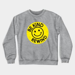 Be Kind Rewind Crewneck Sweatshirt